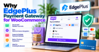 Why EdgePlus merchants should choose a maintained WooCommerce payment gateway plugin — WooCommerce payment infographic