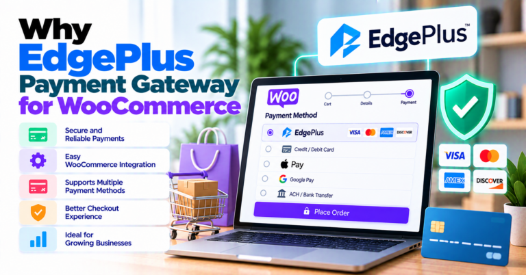Why EdgePlus merchants should choose a maintained WooCommerce payment gateway plugin — WooCommerce payment infographic
