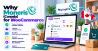 Why Moneris Canada eSELECTplus merchants should choose a maintained WooCommerce payment gateway plugin — WooCommerce payment infographic